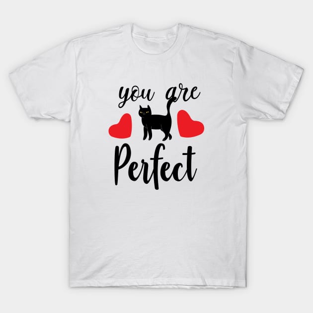 you are perfect cat lover T-Shirt by CatzLovezrz